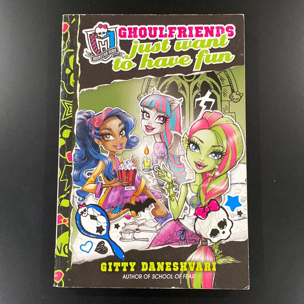 Monster High #2: Ghoulfriends Just Want to Have Fun by Gitty Daneshvari - Novel